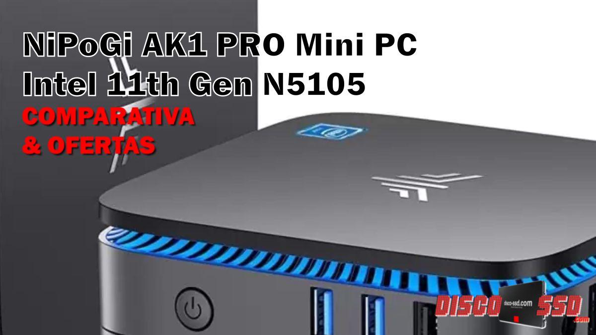 OPINIONES Y OFERTAS Y CUPONES DESCUENTO NiPoGi AK1 PRO Mini PC Intel 11th Gen N5105